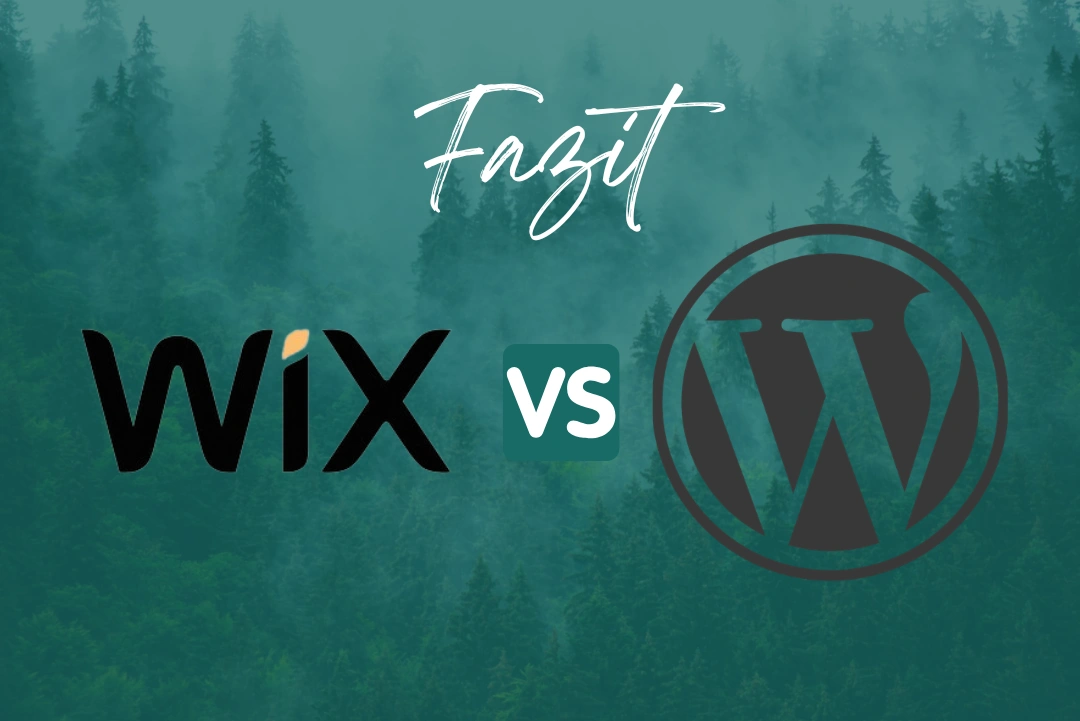 Wix oder WordPress - Fazit Wix oder WordPress - Fazit